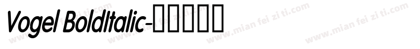 Vogel BoldItalic字体转换